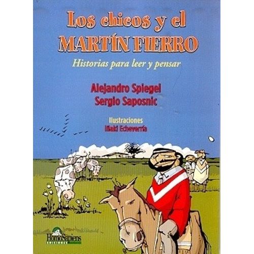 LOS CHICOS Y EL MARTIN FIERRO - HISTORIAS PARA LEER Y PENSAR