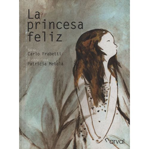 LA PRINCESA FELIZ LA PRINCESA FELIZ