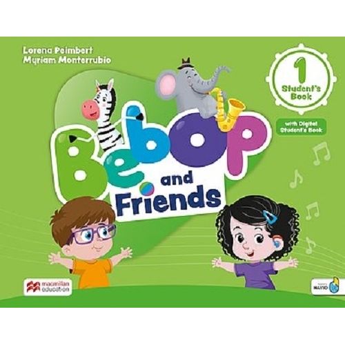 BEBOP AND FRIENDS 1 - STUDENT'S BOOK + NAVIO APP + DIGITAL S