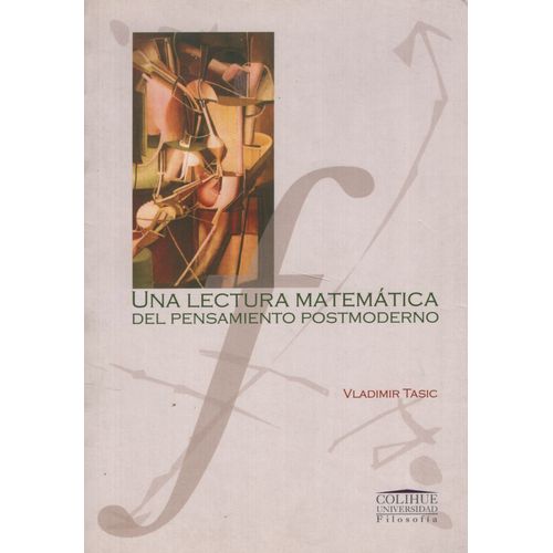 UNA LECTURA MATEMATICA DEL PENSAMIENTO POSMODERNOo UNA LECTURA MATEMATICA DEL PENSAMIENTO POSMODERNOo