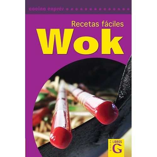 LIBRO RECETAS FACILES WOK LIBRO RECETAS FACILES WOK