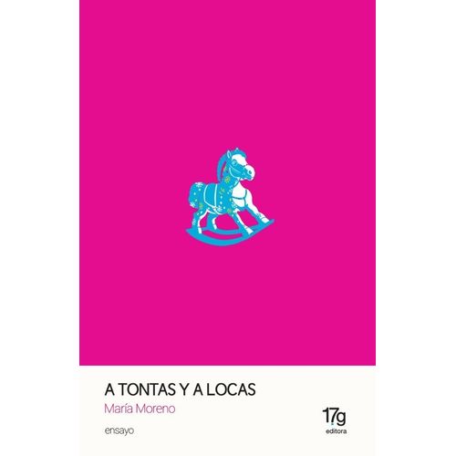 A TONTAS Y A LOCAS - MARIA MORENO