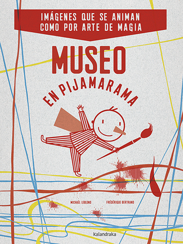 MUSEO EN PIJAMARAMA - MICHAEL LEBLOND / FREDERIQUE BERTRAND