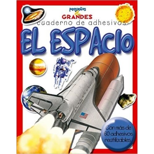 EL ESPACIO. PEQUEÑOS Y GRANDES CUADERNOS DE ADHESIVOS EL ESPACIO. PEQUEÑOS Y GRANDES CUADERNOS DE ADHESIVOS