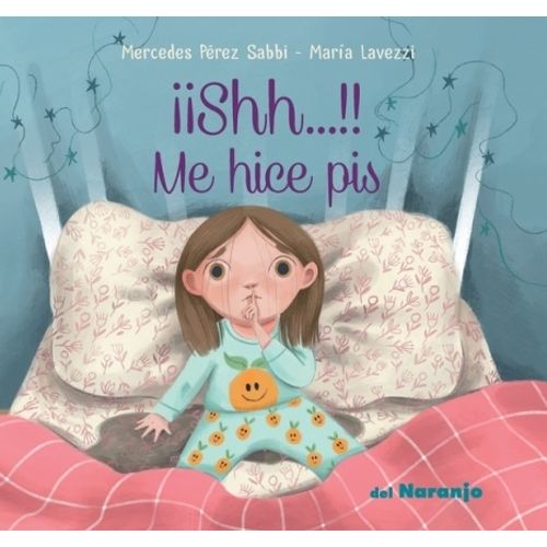 ¡¡SHH...!! ME HICE PIS - MERCEDES PEREZ SABBI - MARIA LAVEZZ