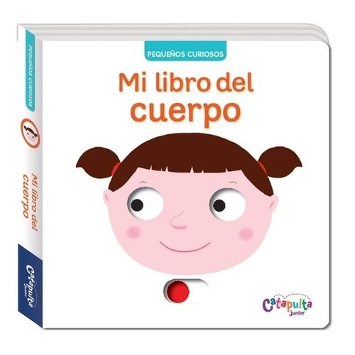 MI LIBRO DEL CUERPO - PEQUEÑOS CURIOSOS