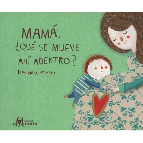 MAMA, QUE SE MUEVE AHI ADENTRO? - ROMERO BERNARDITA (CARTONE MAMA, QUE SE MUEVE AHI ADENTRO? - ROMERO BERNARDITA (CARTONE