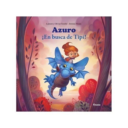 AZURO: ¡EN BUSCA DE TIPI! - LAURENT Y OLIVER SOUILLE - JEREM