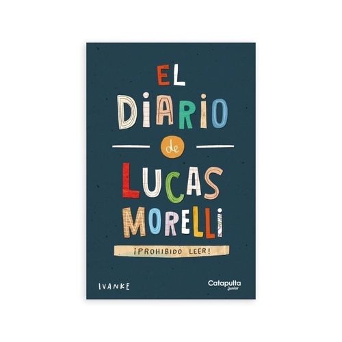 EL DIARIO DE LUCAS MORELLI - IVANKE