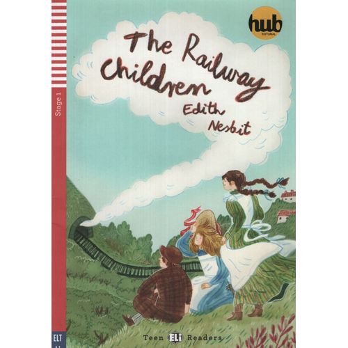 THE RAILWAY CHILDREN - TEEN HUB READERS 1 (A1)