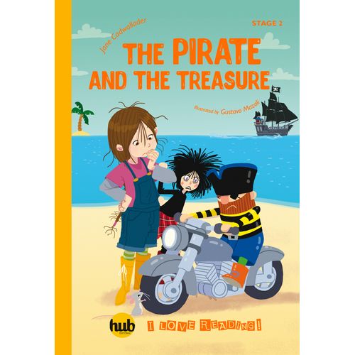 THE PIRATE AND THE TREASURE - HUB I LOVE READING! 2 (BELOW A