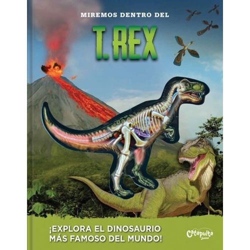 MIREMOS DENTRO DEL T. REX - DENNIS SCHATZ MIREMOS DENTRO DEL T. REX - DENNIS SCHATZ