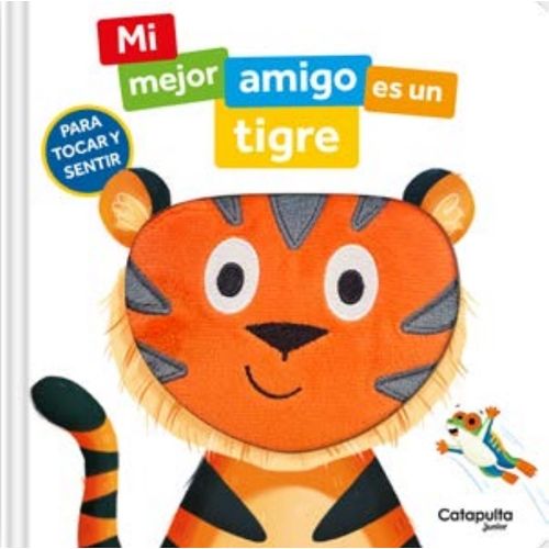 MI MEJOR AMIGO ES UN TIGRE - PARA TOCAR Y SENTIR - SIAN ROBE