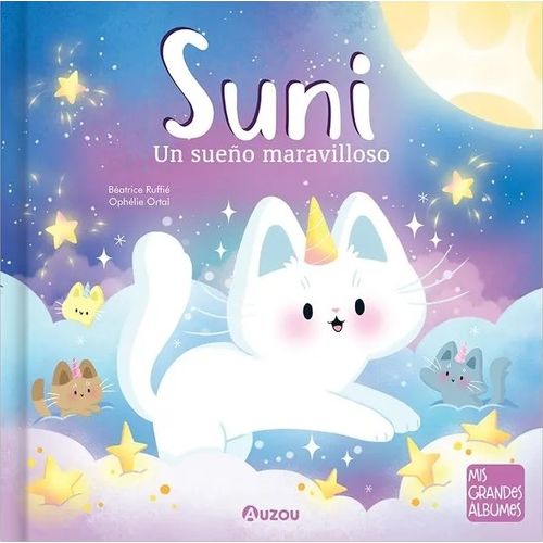 SUNI, UN SUEÑO MARAVILLOSO- BEATRICE RUFFIE - OPHELILE ORTAL