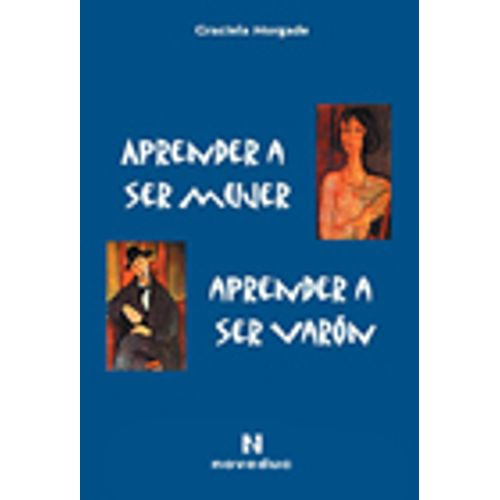 APRENDER A SER MUJER, APRENDER A SER VARON - GRACIELA MORGAD