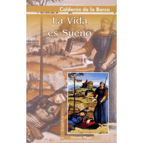 LA VIDA ES SUEÑO - CALDERON DE LA BARCA - NOGAL