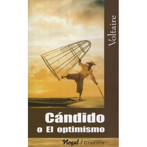 CANDIDO O EL OPTIMISMO - VOLTAIRE - NOGAL