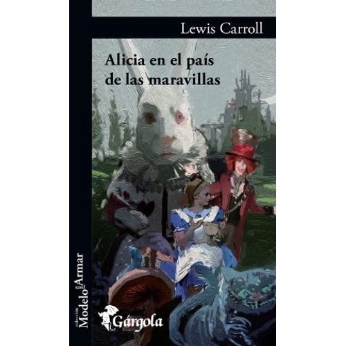 ALICIA EN EL PAIS DE LAS MARAVILLAS - CARROLL