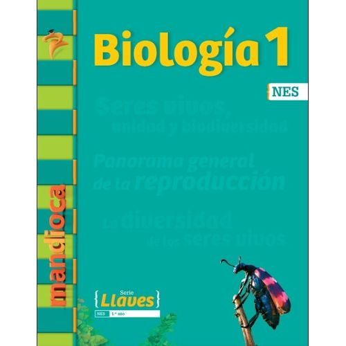 BIOLOGIA 1 NES + ACCESO DIGITAL - SERIE LLAVES - MANDIOCA