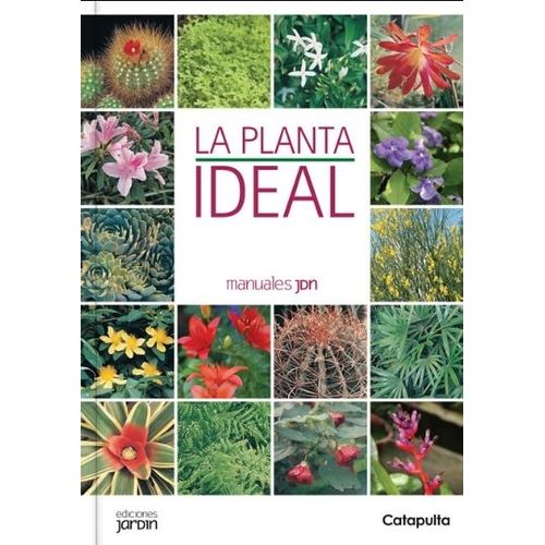 LIBRO LA PLANTA IDEAL - MANULAES JARDIN - LUCIA CANE