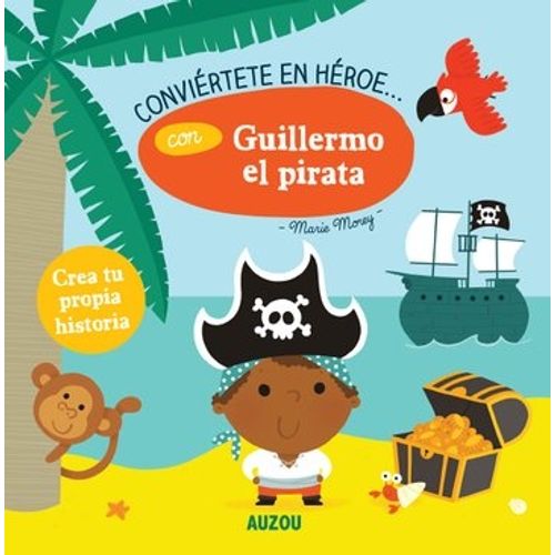 CONVIERTETE EN HEROE CON GUILLERMO EL PIRATA CONVIERTETE EN HEROE CON GUILLERMO EL PIRATA