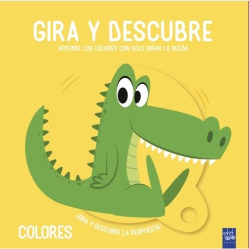 LIBRO COLORES - GIRA Y DESCUBRE -APRENDE LOS COLORES CON SOL LIBRO COLORES - GIRA Y DESCUBRE -APRENDE LOS COLORES CON SOL