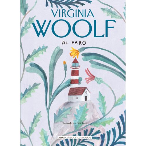 AL FARO - CLASICOS ILUSTRADOS - VIRGINIA WOOLF