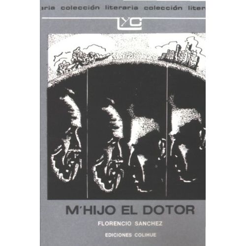 M'HIJO EL DOTOR - LEER Y CREAR COLIHUE M'HIJO EL DOTOR - LEER Y CREAR COLIHUE