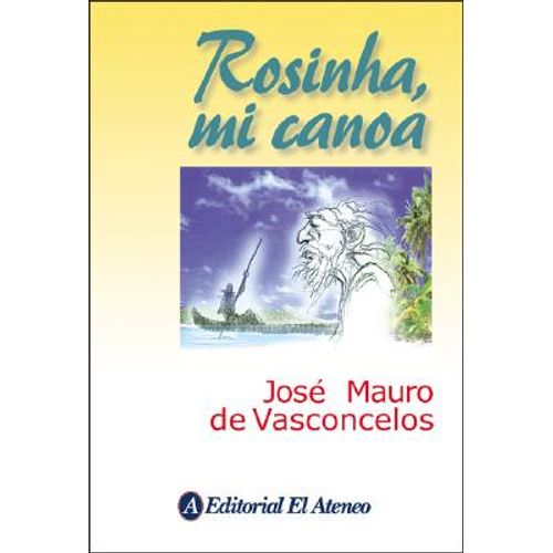 ROSINHA, MI CANOA ROSINHA, MI CANOA