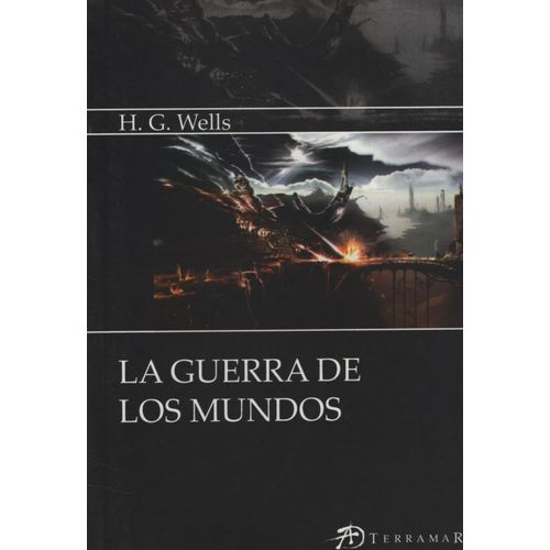 LA GUERRA DE LOS MUNDOS -  H G WELLS