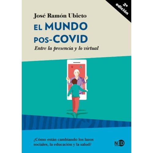 EL MUNDO POS-COVID - ENTRE LA PRESENCIA Y LO VIRTUAL - UBIET