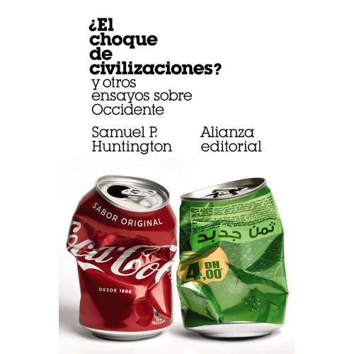 EL CHOQUE DE CIVILIZACIONES? Y OTROS ENSAYOS SOBRE OCCIDENTE