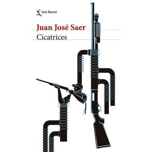 LIBRO CICATRICES - JUAN JOSE SAER