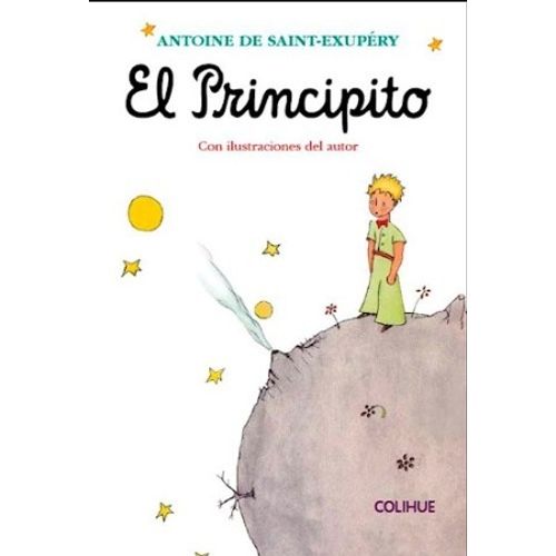 EL PRINCIPITO CON ILUSTRACIONES DEL AUTOR - COLIHUE