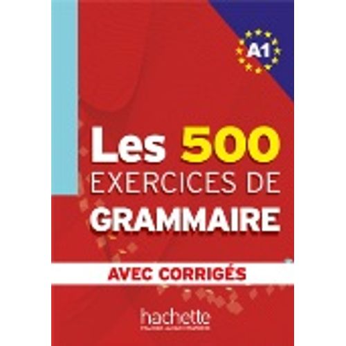 LES 500 EXERCICES DE GRAMMAIRE A1 - LIVRE + CORRIGES INTEGRE