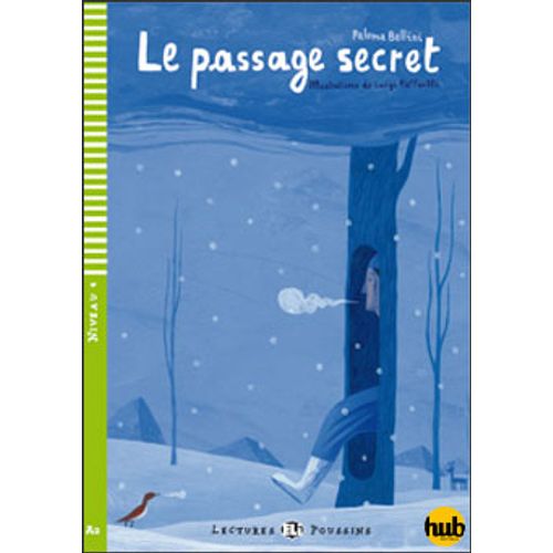 LE PASSAGE SECRET - LECTURES HUB POUSSINS NIVEAU 4