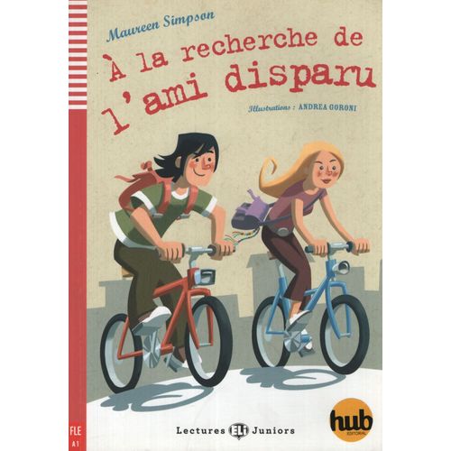 A LA RECHERCHE DE L'AMI DISPARU - LECTURES HUB JUNIORS NIVEA