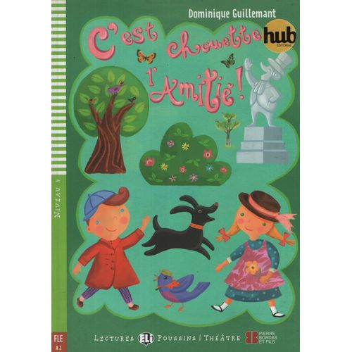 C'EST CHOUETTE L'AMITIE - LECTURES HUB POUSSINS NIVEAU 4
