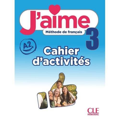 J'AIME 3 A2 - CAHIER D'ACTIVITES