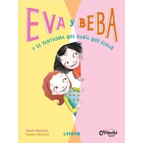 EVA Y BEBA 2 - Y EL FANTASMA QUE HABIA QUE ECHAR - ANNIE BAR