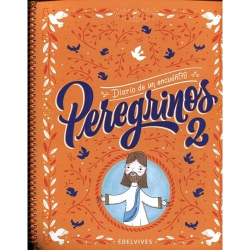 PEREGRINOS 2 - DIARIO DE UN ENCUENTRO PEREGRINOS 2 - DIARIO DE UN ENCUENTRO