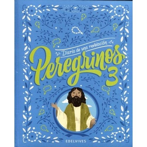PEREGRINOS 3 - DIARIO DE UNA REVELACION PEREGRINOS 3 - DIARIO DE UNA REVELACION