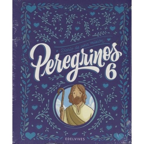 PEREGRINOS 6 - DIARIO DE UNA MISION - EDELVIVES PEREGRINOS 6 - DIARIO DE UNA MISION - EDELVIVES