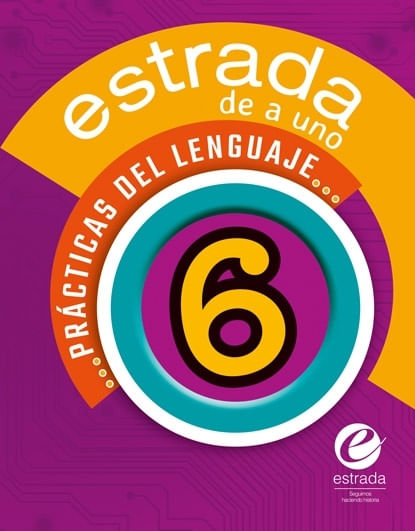PRACTICAS DEL LENGUAJE 6 - ESTRADA DE A UNO