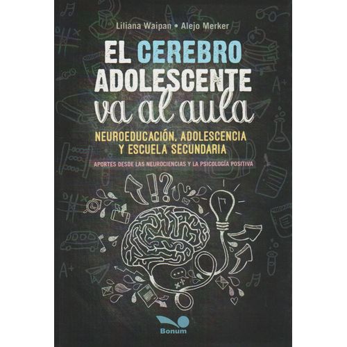 EL CEREBRO ADOLESCENTE VA AL AULA - NEUROEDUCACION ADOLESCEN EL CEREBRO ADOLESCENTE VA AL AULA - NEUROEDUCACION ADOLESCEN