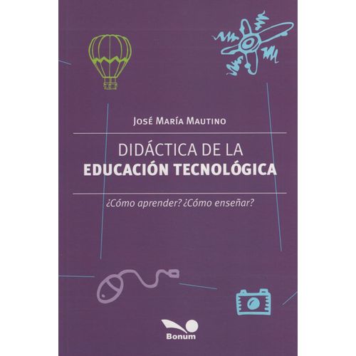 DIDACTICA DE LA EDUCACION TECNOLOGICA - COMO APRENDER? COMO
