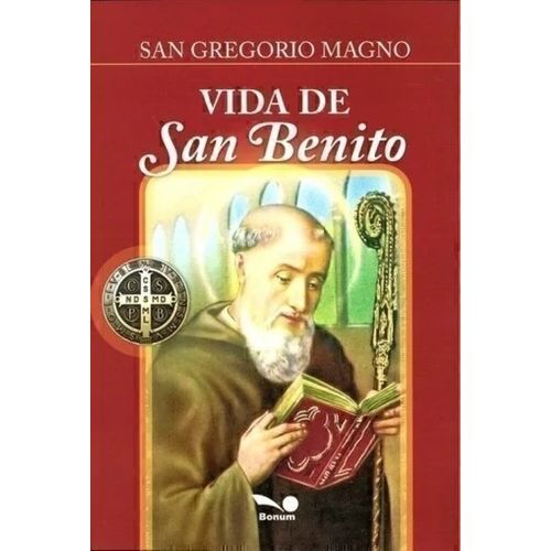 VIDA DE SAN BENITO - SAN GREGORIO MAGNO VIDA DE SAN BENITO - SAN GREGORIO MAGNO
