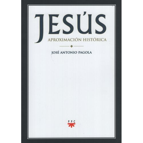 JESUS APROXIMACION HISTORICA - JOSE ANTONIO PAGOLA