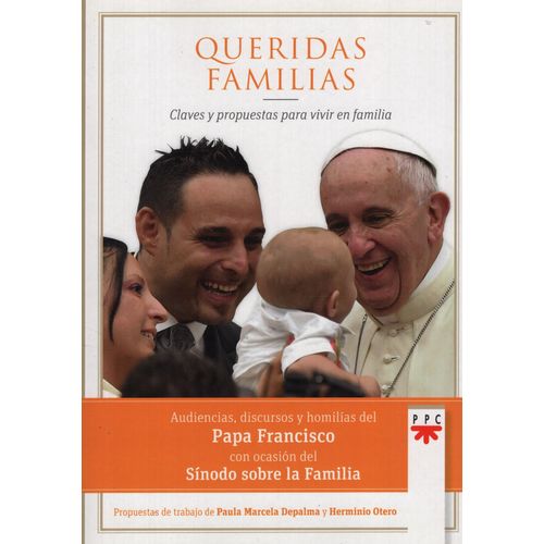 QUERIDAS FAMILIAS, CLAVES Y PROPUESTAS PARA VIVIR EN FAMILIA