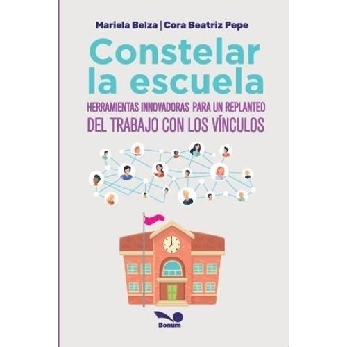 CONSTELAR LA ESCUELA - MARIELA BELZA / CORA PEPE